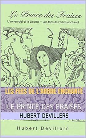 LES FEES DE L'ARBRE ENCHANTÉ: LE PRINCE DES FRAISES (French Edition ...
