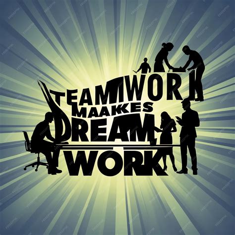 Motivational Teamwork Makes Dream Work Images for Office Inspiration ...