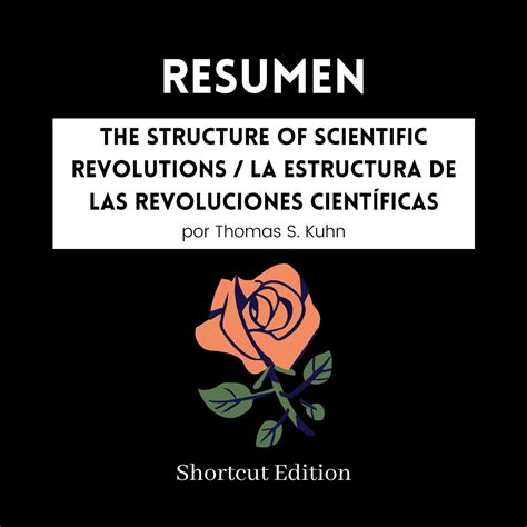 RESUMEN - The Structure Of Scientific Revolutions / La estructura de las revoluciones ...