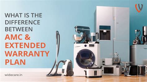 Difference Between AMC and Extended Warranty Plan | WideCare