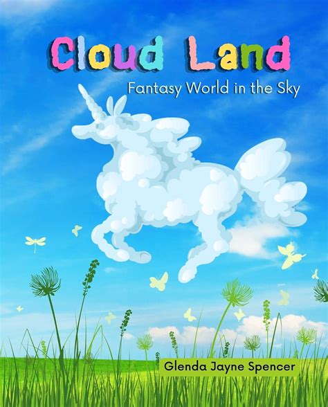 Cloud Land: Fantasy World in the Sky eBook : Spencer, Glenda Jayne ...