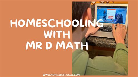 Homeschooling With Mr. D Math - Moms are Frugal