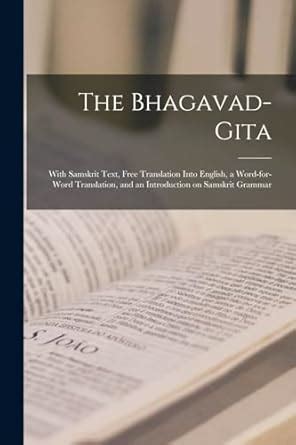 Buy The Bhagavad-Gita: With Samskrit Text, Free Translation Into ...