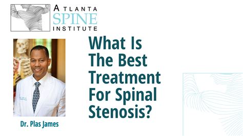 What Is The Best Treatment For Spinal Stenosis? - Atlanta, GA - Spine Surgery