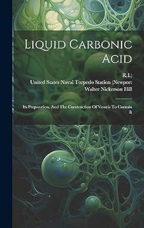 Buy Liquid Carbonic Acid: Its Preparation, And The Construction Of ...