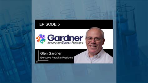 Navigating the Evolving Landscape of Tech Transfer: Insights from Industry Veteran Glen Gardner