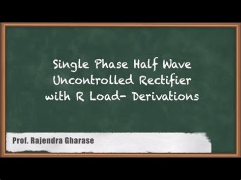 Single Phase Half Wave Uncontrolled Rectifier with R Load Derivations ...