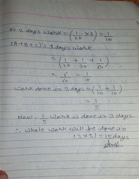 A, B and C can do a piece of work in 20, 30 and 60 days respectively ...