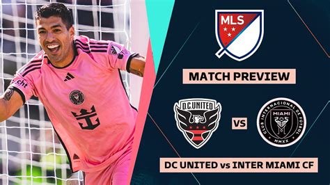 DC UNITED VS INTER MIAMI Major League Soccer 2024 Match Preview & Head ...
