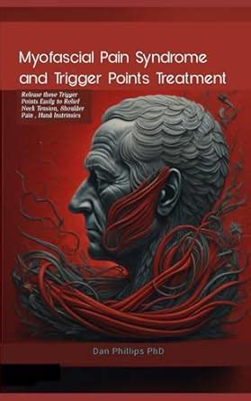 Myofascial Pain Syndrome and Trigger Points Treatment: Release these ...