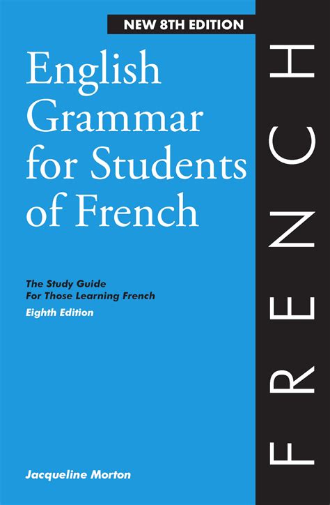 English Grammar for Students of French 8th Edition: Jacqueline Morton ...