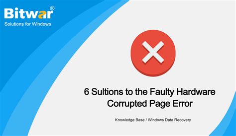 6 Solutions to the Faulty Hardware Corrupted Page Error - Bitwarsoft