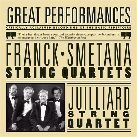 Juilliard String Quartet - Smetana & Franck: String Quartets | CD