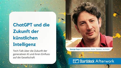 Startblock Afterwork I ChatGPT und die Zukunft der künstlichen ...