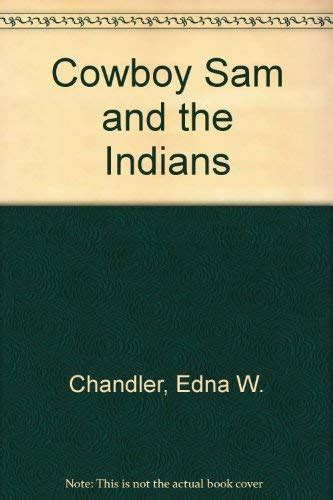Cowboy Sam and the Indians : Chandler, Edna W.: Amazon.in: Books