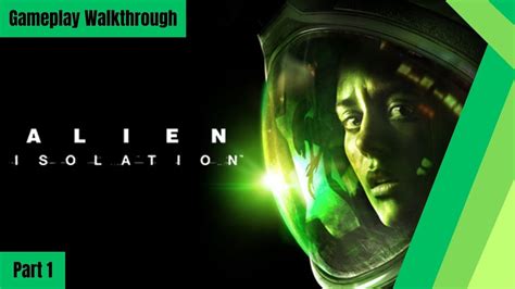 Image result for Alien Isolation Walkthrough Part 1