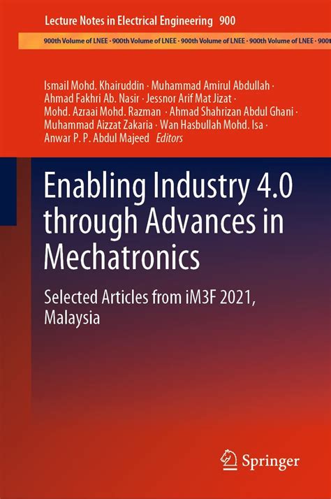 Enabling Industry 4.0 through Advances in Mechatronics: Selected ...