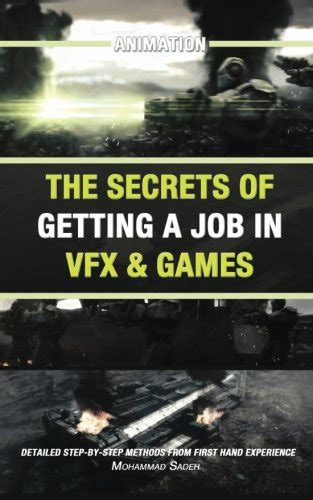 Animation: The Secrets Of Getting A Job In Vfx & Games: Detailed Step ...