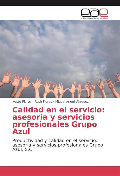 Calidad en el servicio: asesoría y servicios profesionales Grupo Azul ...