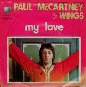 Paul McCartney & Wings – My Love (1973, Vinyl) - Discogs