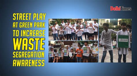 Street play at Green Park to increase waste segregation awareness ...