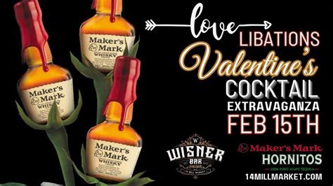 “Lover’s Libations” A Maker’s Mark and Hornitos Cocktail Event, 14 Mill ...