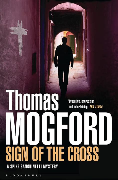 Sign of the Cross: A Spike Sanguinetti Mystery: 2 : Mogford, Thomas ...