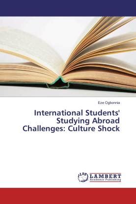 International Students' Studying Abroad Challenges: Culture Shock: Buy ...