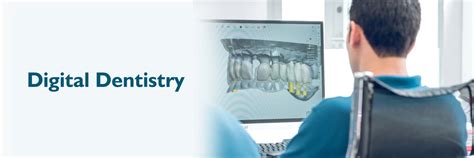 Digital Dentistry: Types and Advantages