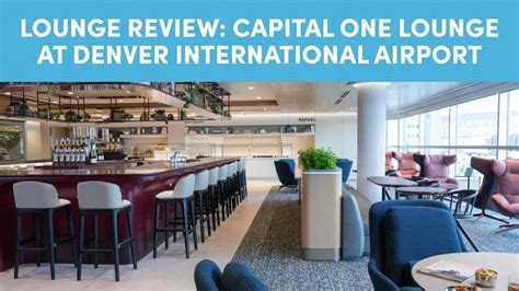 Capital One Lounge at Denver International Airport (DEN) Review- 10xTravel
