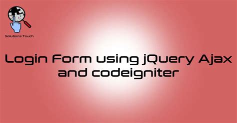 Login Form using jQuery Ajax and codeigniter
