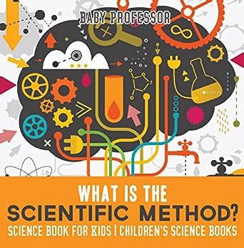 What is the Scientific Method? Science Book for Kids | Children's ...