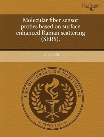 Buy Molecular Fiber Sensor Probes Based on Surface Enhanced Raman ...