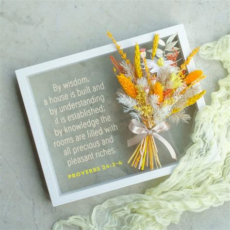 Proverbs 24:3-4 | Preserved and Dried Flowers in Frame