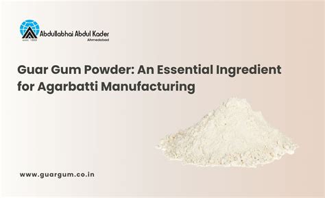 Guar Gum Powder: An Essential Ingredient for Agarbatti Manufacturing