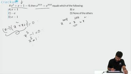 [Video] If x^2 + x + 1 = 0, then x^{2018} + x^{2019} equals which of ...