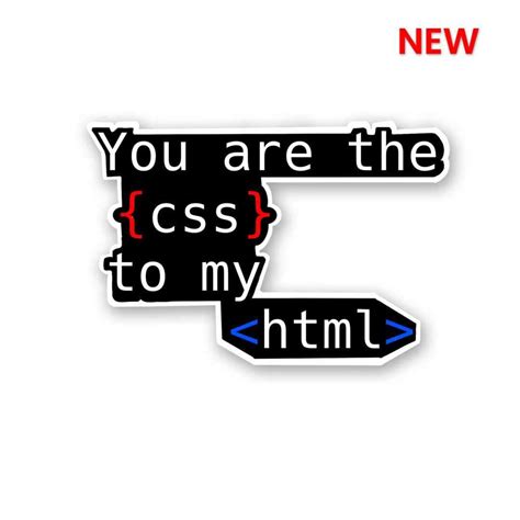 you are the css to my html Sticker – STICK IT UP