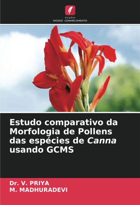 Buy Estudo comparativo da Morfologia de s das espécies de Canna usando ...