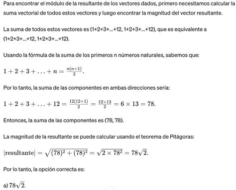 0 Indique el módulo de la resultante de los vectores: (1;1), (2;2), (3 ...