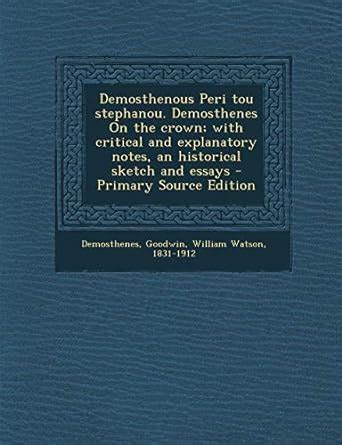 Demosthenous Peri Tou Stephanou. Demosthenes on the Crown; With ...
