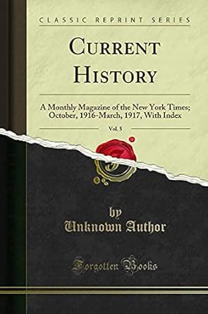 Buy Current History, Vol. 5: A Monthly Magazine of the New York Times ...
