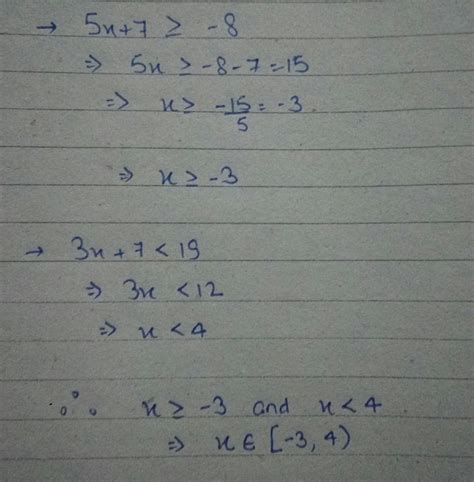 What is the solution to the compound inequality 5x + 7 ≥ −8 and 3x + 7