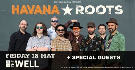 HAVANA ROOTS - Live in Dublin + Special Guests, The Well Dublin, 12 May ...
