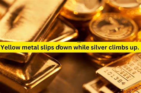 Gold Price Update: Yellow metal slips down while silver climbs up ...