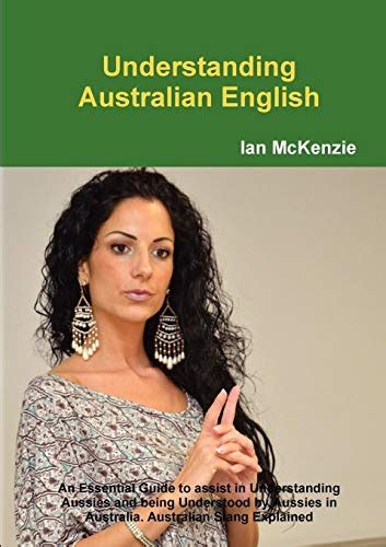 Understanding Australian English An Essential Guide To Assist In ...