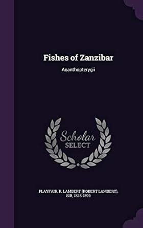 Fishes of Zanzibar: Acanthopterygii : Playfair, R Lambert: Amazon.in: Books