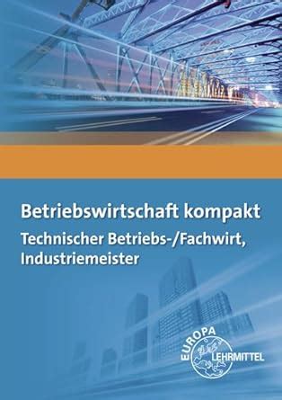 Amazon.in: Buy Betriebswirtschaft kompakt: Technischer Betriebs ...