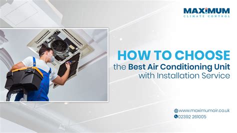 Choose the Best Air Conditioning Unit with Installation Service
