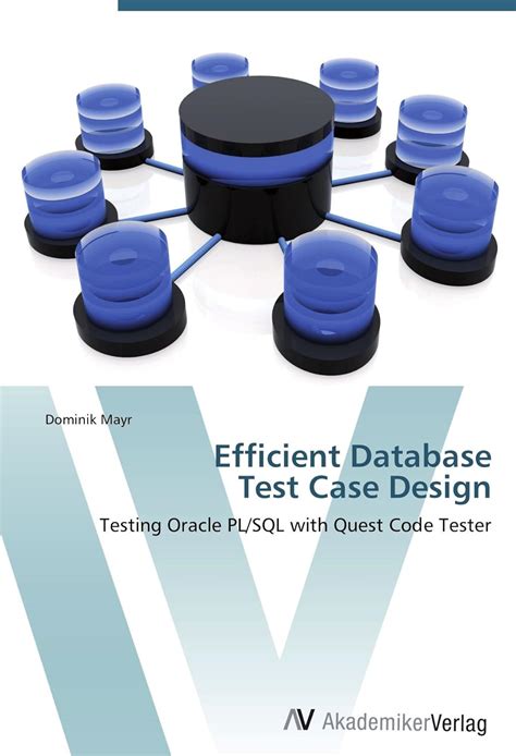 Efficient Database Test Case Design: Testing Oracle PL/SQL with Quest ...