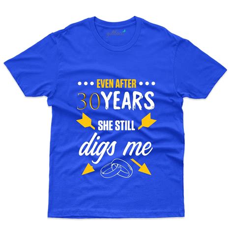 She Still Digs Me T-Shirt - 30th Anniversary Collection | Gubbacci